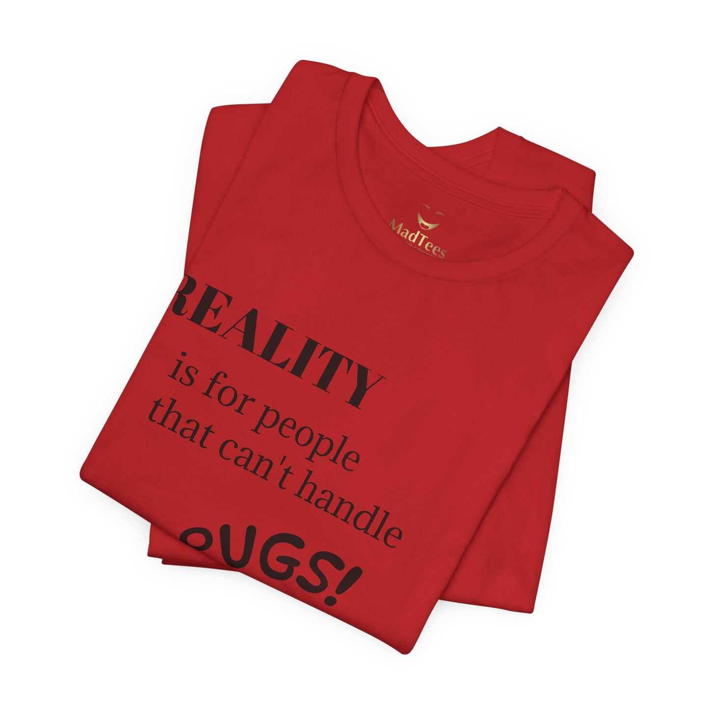 T-Shirt — reality