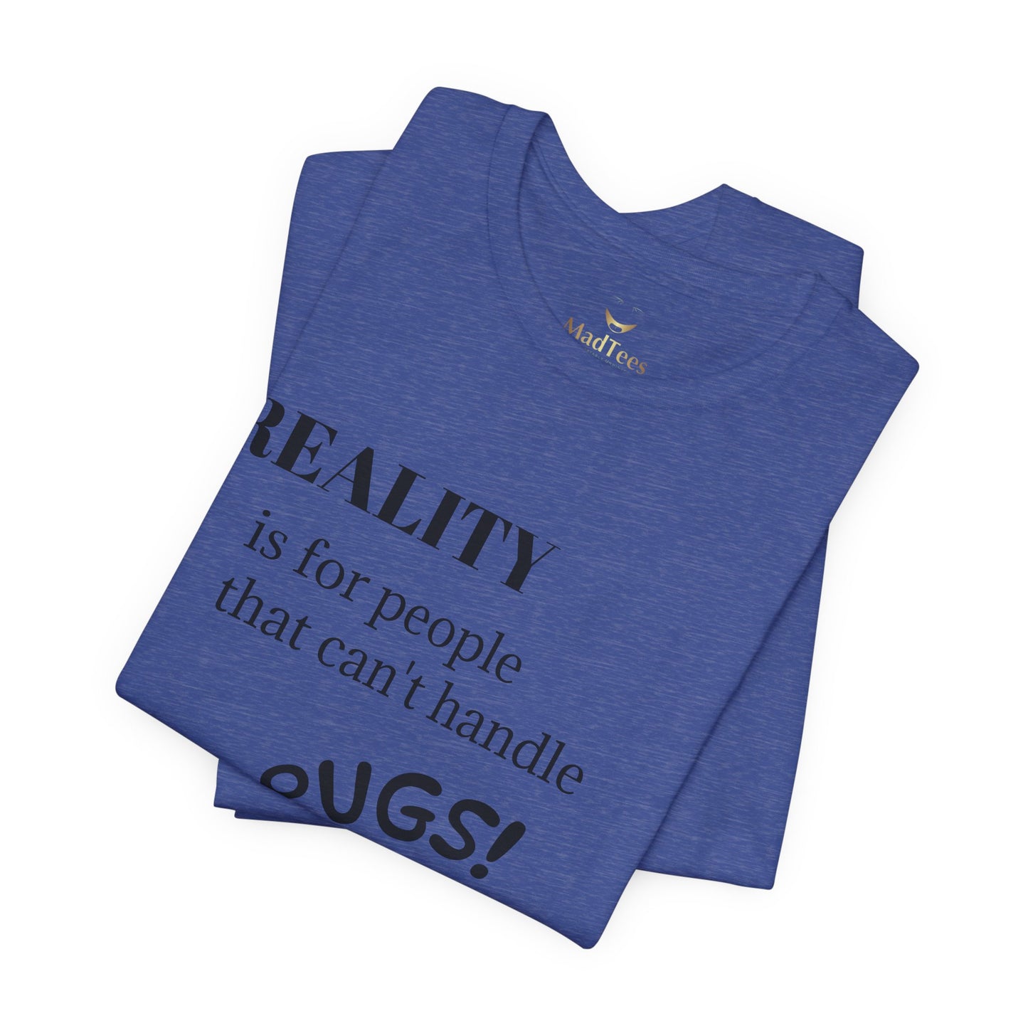 T-Shirt — reality