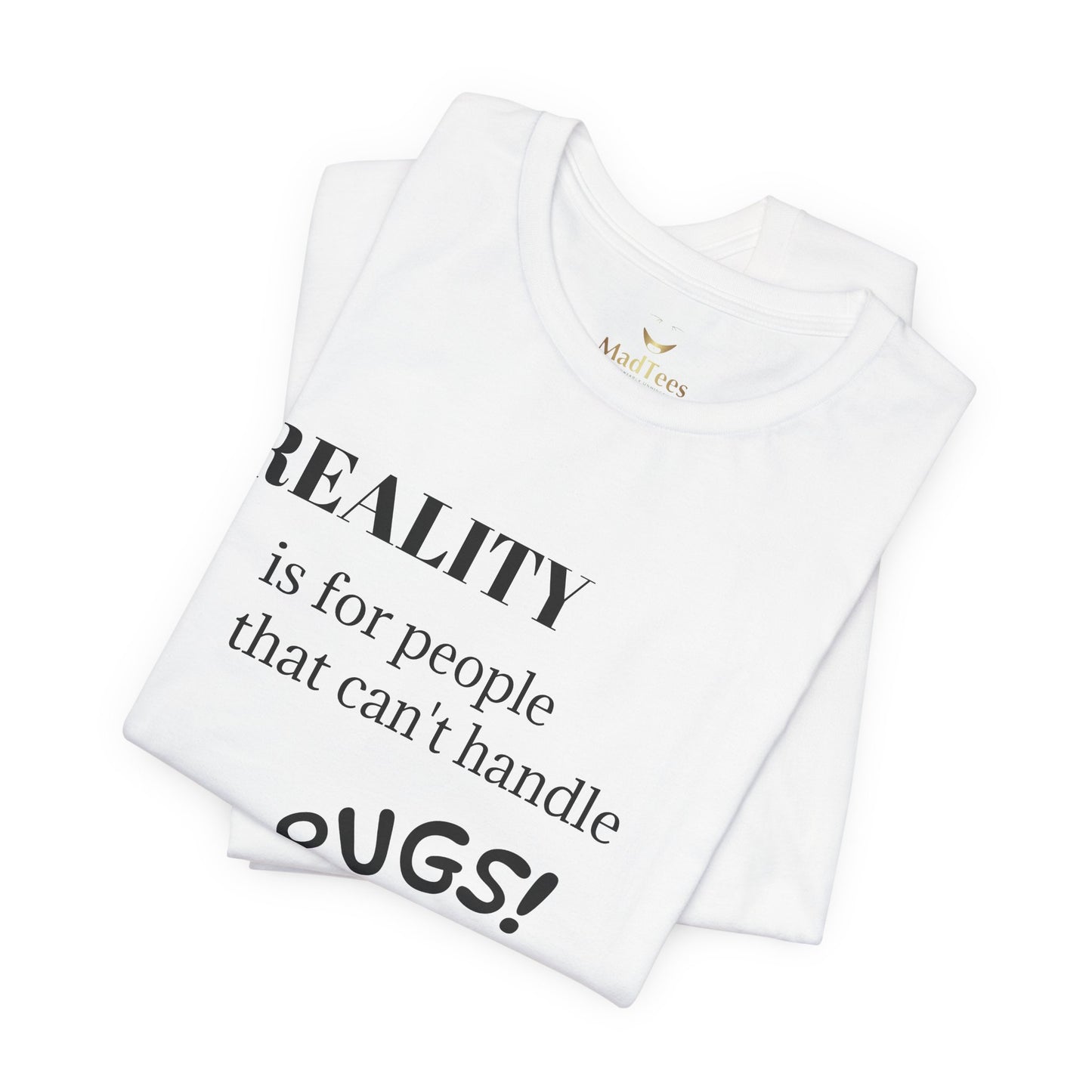 T-Shirt — reality
